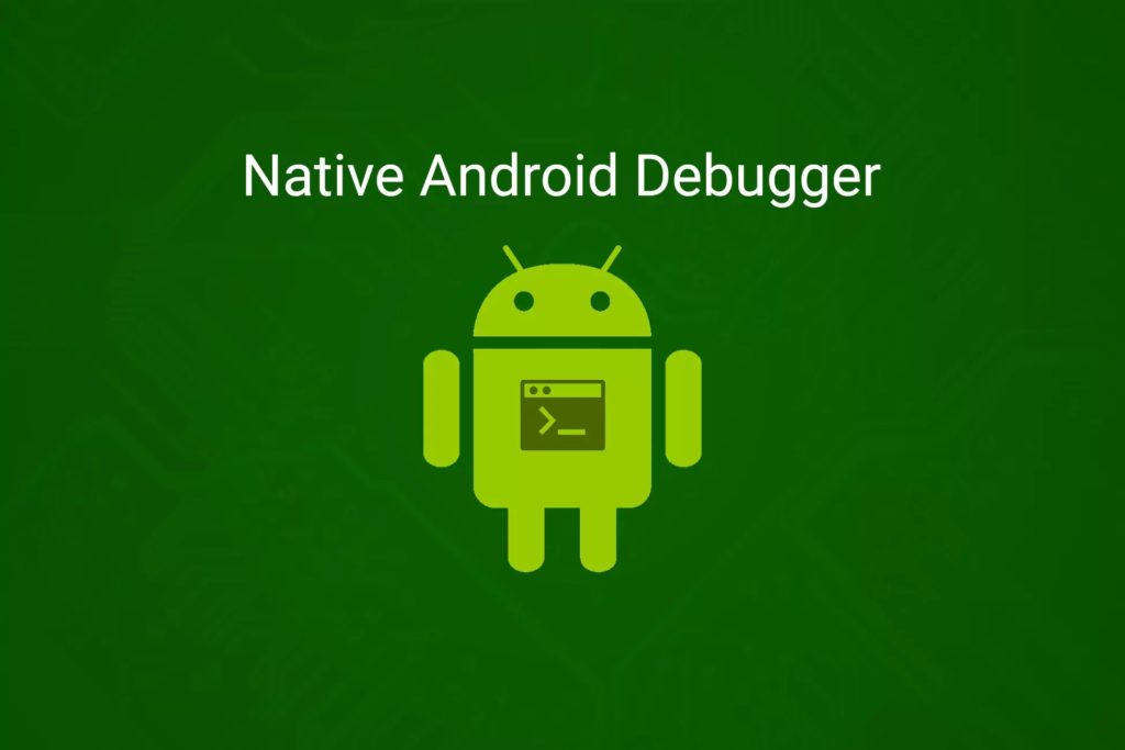 Native Android Debugger